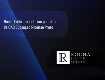 Rocha Leite presente em palestra da OAB Subseção Ribeirão Preto