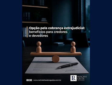 Opção pela cobrança extrajudicial: benefícios para credores e devedores