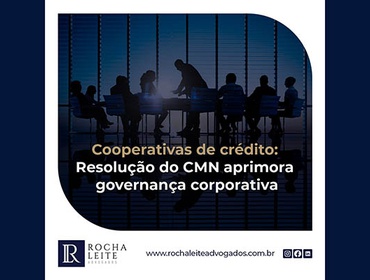 Cooperativas de crédito: Resolução do CMN aprimora governança corporativa