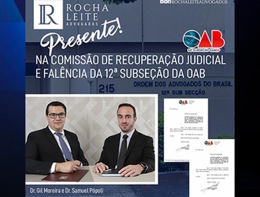 Rocha Leite Advogados faz parte da comissão de estudos da 12ª Subseção da OAB