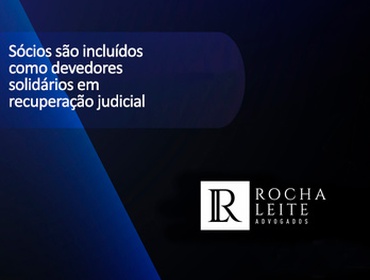 Sócios são incluídos como devedores solidários em recuperação judicial