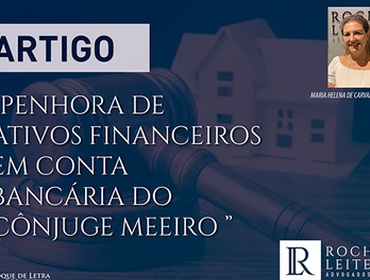 Penhora de ativos financeiros em conta bancária do cônjuge meeiro