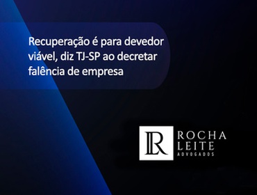 Recuperação é para devedor viável, diz TJ-SP ao decretar falência de empresa