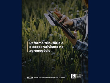Reforma tributária e o cooperativismo no agronegócio