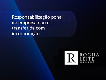 Responsabilização penal de empresa não é transferida com incorporação