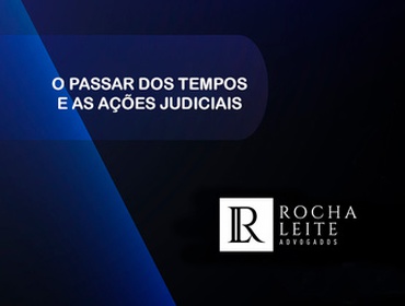 O passar dos tempos e as ações judiciais