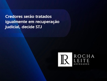 Credores serão tratados igualmente em recuperação judicial, decide STJ