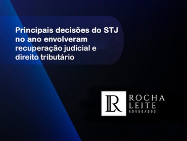 Principais decisões do STJ no ano envolveram recuperação judicial e Direito Tributário