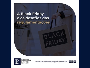 A Black Friday e os desafios das regulamentações