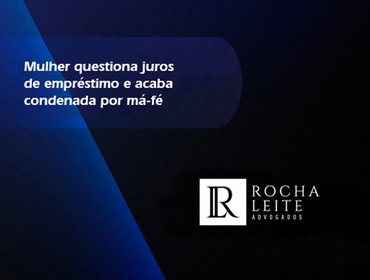 Mulher questiona juros de empréstimo e acaba condenada por má-fé