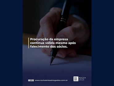 Procuração da empresa continua válida mesmo após falecimento dos sócios