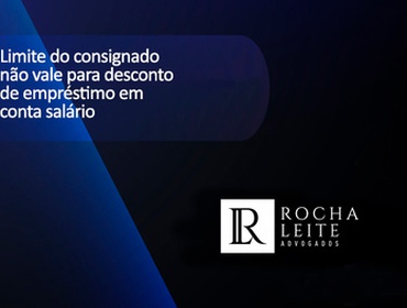Limite do consignado não vale para desconto de empréstimo em conta salário