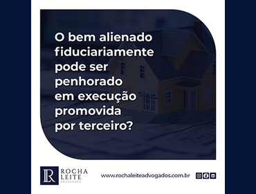 O bem alienado fiduciariamente pode ser penhorado em execução promovida por terceiro?